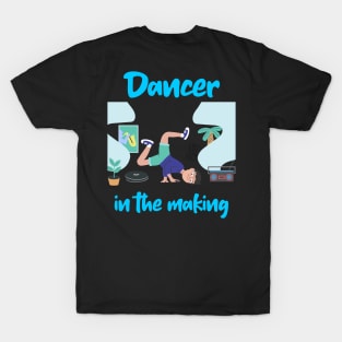 Dancer in the making(male) T-Shirt